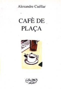 CAFÈ DE PLAÇA