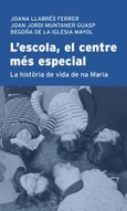 L'ESCOLA, EL CENTRE MES ESPECIAL