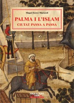 PALMA I L'ISLAM -CIUTAT PASSA A PASSA-