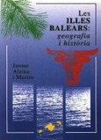 LES ILLES BALEARS: GEOGRAFIA I HISTÒRIA