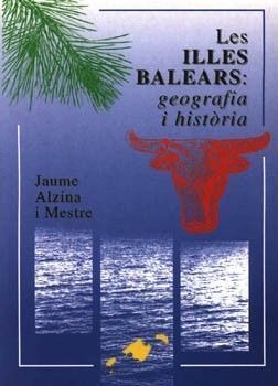 LES ILLES BALEARS: GEOGRAFIA I HISTÒRIA