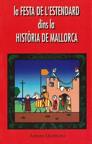 LA FESTA DE L'ESTENDARD DINS LA HISTÒRIA DE MALLORCA