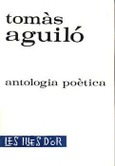 ANTOLOGIA POÈTICA (TOMAS AGUILO)