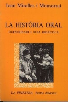 LA HISTÒRIA ORAL. QUEST. I GUIA