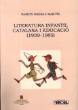 LITERATURA CATALANA INFANTIL I EDUCACIÓ (1939-1985)
