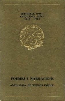EDITORIAL MOLL. CINQUANTA ANYS (1934-1984), POEMES I NARRACIONS.