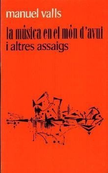 LA MÚSICA EN EL MON D'AVUI I ALTRES ASSAIGS