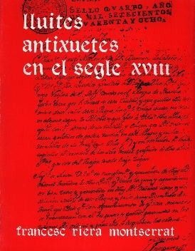 LES LLUITES ANTIXUETES EN EL SEGLE XVIII