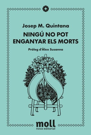 NINGÚ NO POT ENGANYAR ELS MORTS