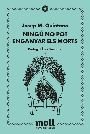 NINGÚ NO POT ENGANYAR ELS MORTS