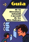 GUIA DE LA LITERATURA INFANTIL I JUVENIL DE LES ILLES BALEARS