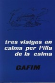 TRES VIATGES EN CALMA