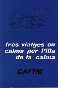 TRES VIATGES EN CALMA