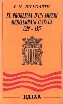 PROBLEMA D'UN IMPERI CATALÀ MEDITERRANI