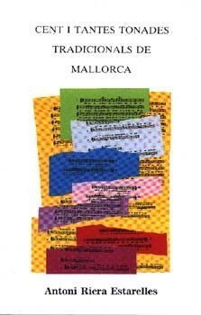 CENT I TANTES TONADES TRADICIONALS DE MALLORCA