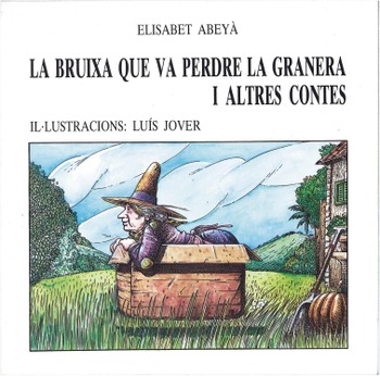 LA BRUIXA QUE VA PERDRE LA GRANERA