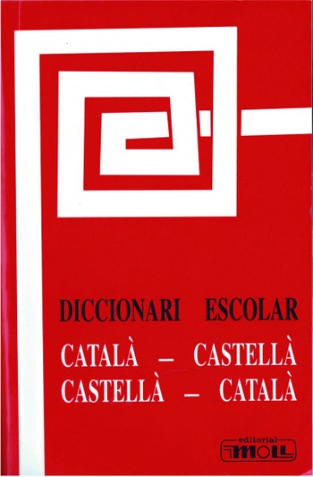 DICCIONARI ESCOLAR CAT-CAST. I VICEV. EDICIÓ EN RÚSTEGA