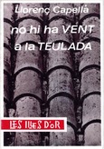 NO HI HA VENT A LA TEULADA