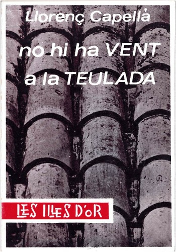 NO HI HA VENT A LA TEULADA