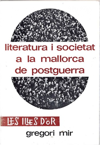 LITERATURA I SOCIETAT A LA MALLORCA DE POSTGUERRA