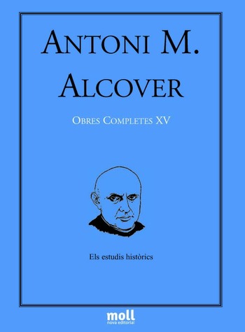 ELS ESTUDIS HISTÒRICS. OC ALCOVER XV