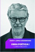 OBRA POÈTICA 1. JOAN FRANCESC LÓPEZ CASASNOVAS