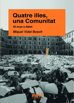 QUATRE ILLES, UNA COMUNITAT. 40 ANYS A DEBAT